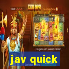 jav quick